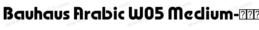 Bauhaus Arabic W05 Medium字体转换